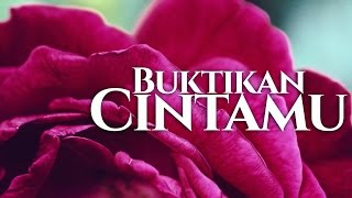 Ceramah Singkat : Buktikan Cintamu - Ustadz Abdurrahman Thoyyib, Lc.