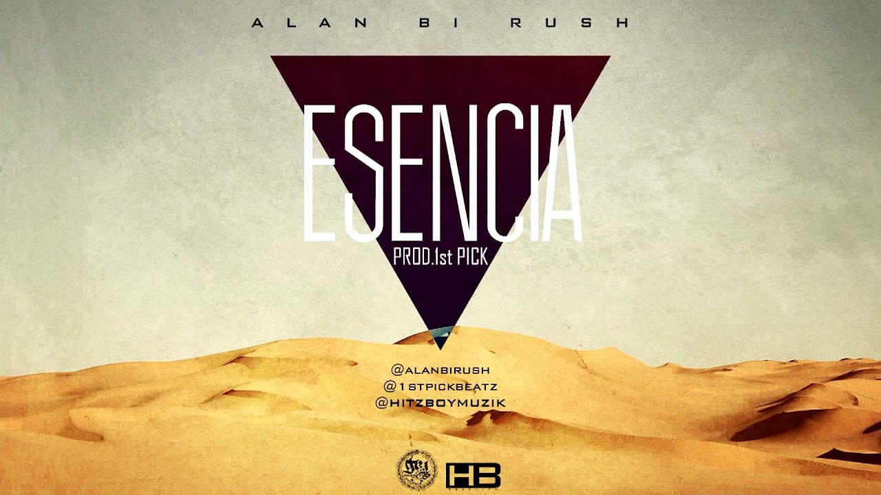 Alan Bi Rush - ESENCIA (Prod. 1st Pick)