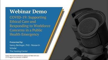CITI Program Webinar Demo - COVID-19: Supporting Ethical Care & Responding to Workforce Concerns