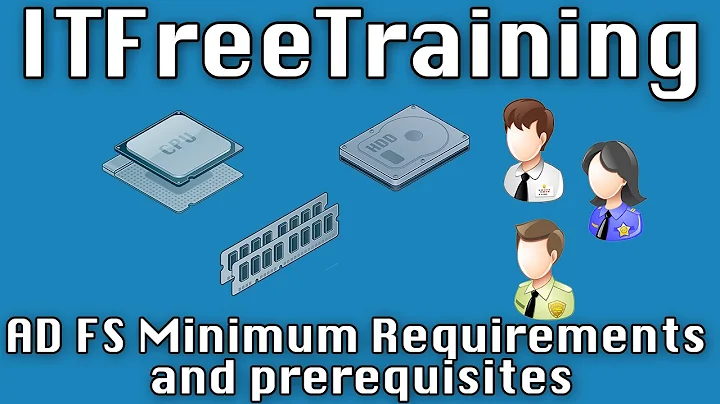 AD FS Minimum Requirements and Prerequisites
