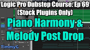Logic Pro Dubstep Course (Stock Plugins Only) – Ep. 69: Adding a Piano Melody & Harmony