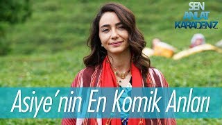 Asiyenin En Komik Anları - Sen Anlat Karadeniz