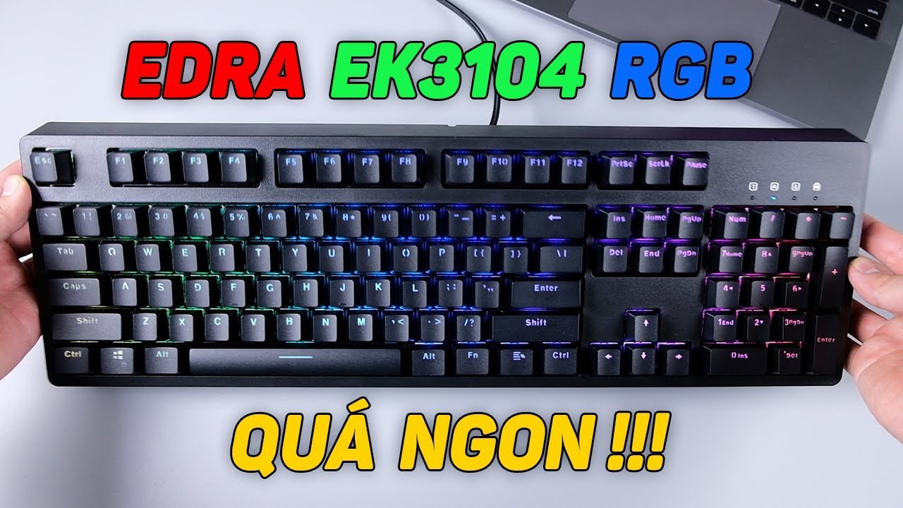 Đây là bàn phím cơ ngon nhất tầm giá dưới 1 triệu đồng: E-Dra EK3104 RGB !!!