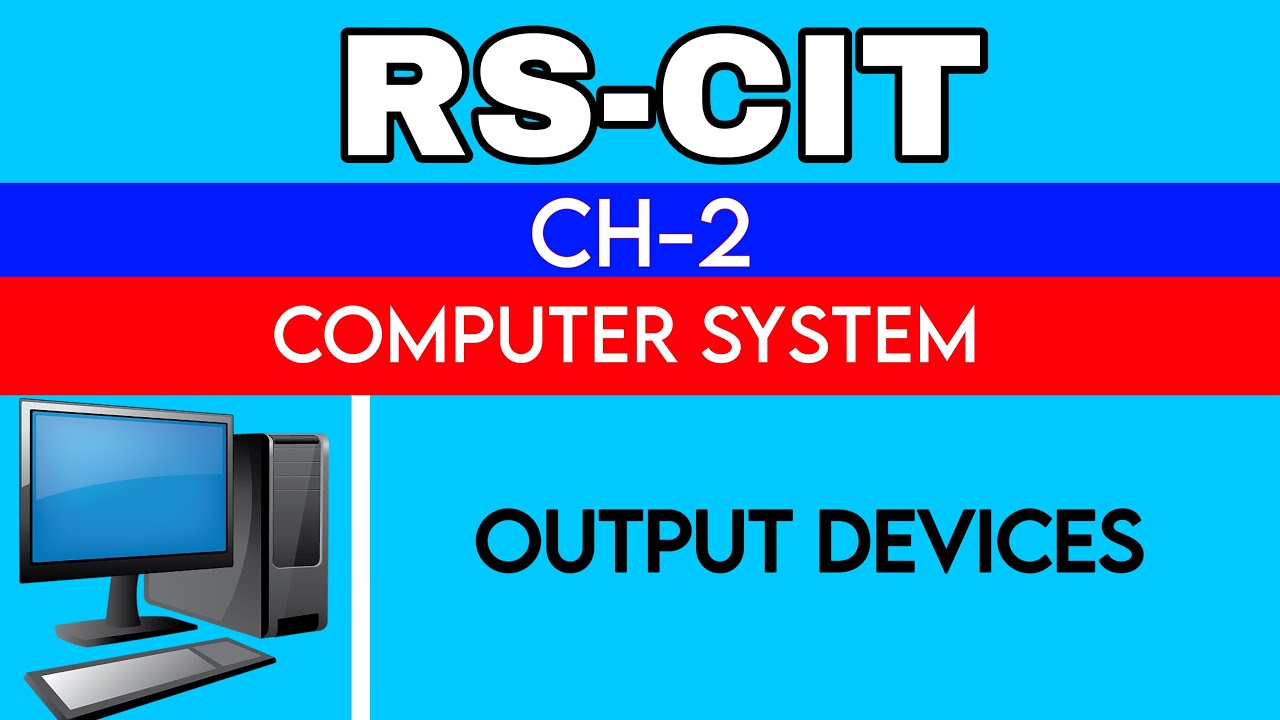 Output devices || rscit chapter 2 || #computer #rscit - YouTube