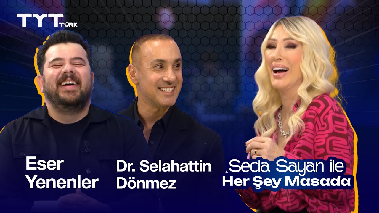 Seda Sayan ile Her Şey Masada | 6. Bölüm • Eser Yenenler & Dr. Selahattin Dönmez