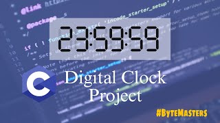 Digital Clock using C programming || #bytemasters #clanguageforbeginners #cproject #digitalclock