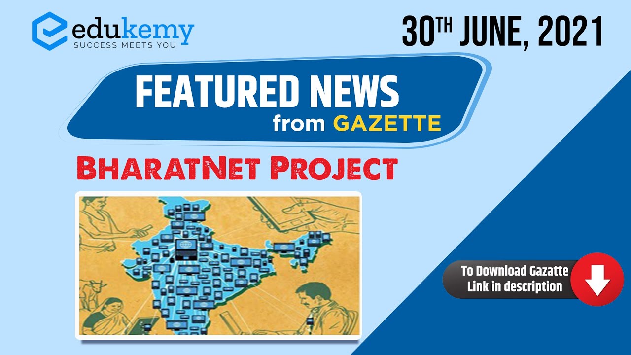 BharatNet Project - 30th June Featured News | UPSC Current Affairs