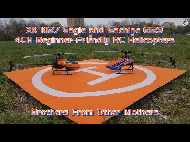 XK K127 Eagle and Eachine E129 4CH Beginner-Friendly RC