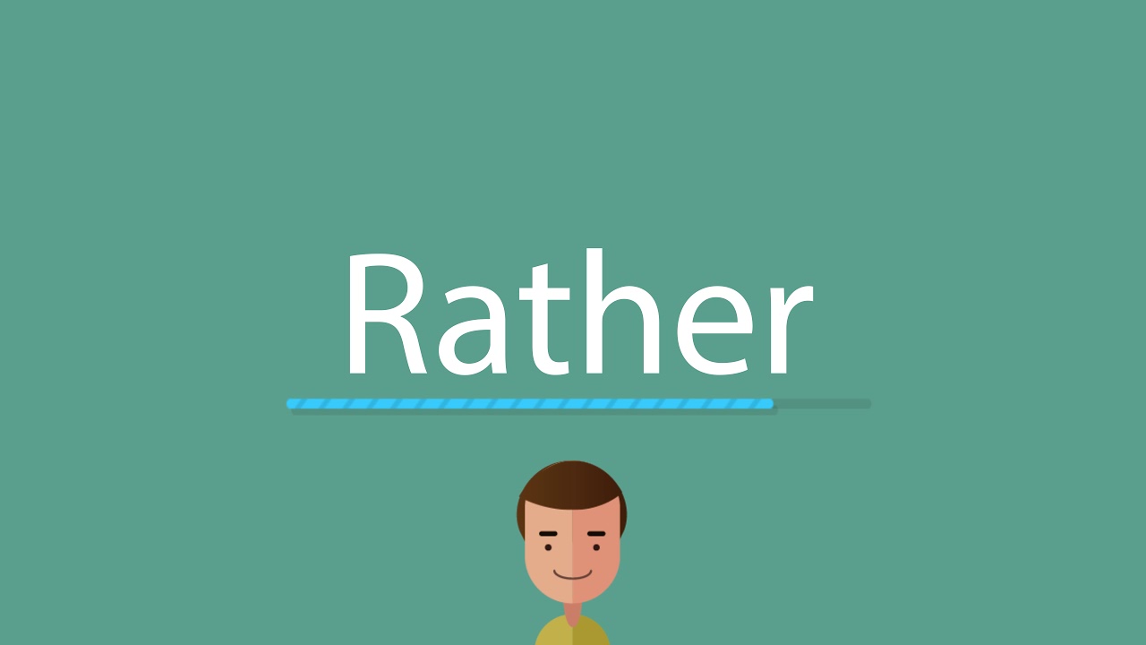 How to pronounce Rather