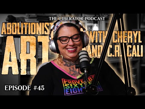 Abolitionist Art with C.R. and Cheryl Cali: The Liberator Podcast #45