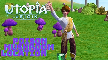 Poison Mushroom Location || Got 8 Mushroom in one place || Utopia Origin