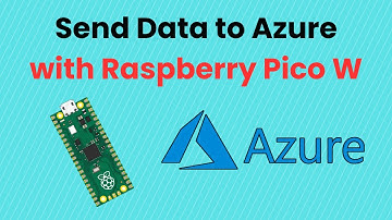 How to Send Data to Azure IoT Hub with Raspberry Pi (Part 1)