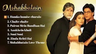Mohabbatein All Songs🤗💖 (Mohabbatein)Amitabh Bachchan | Aishwarya Rai | Shahrukh Khan | Hindi Songs