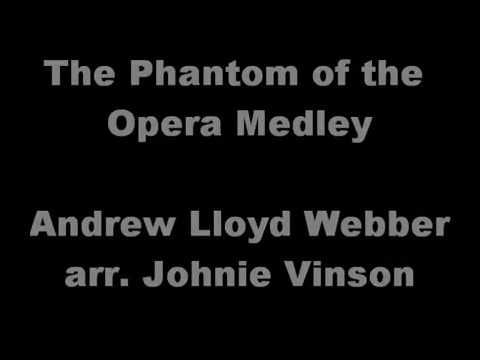 The Phantom of the Opera Medley - Andrew Lloyd Webber - arr. Johnie Vinson