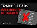 Trance leads dont need to be layered