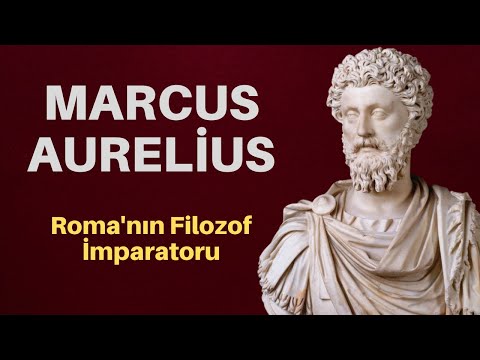 Dünyanın En Güçlü Adamı Sade Bir Hayat Yaşayabilir Mi? / Roma'nın Filozof İmparatoru Marcus Aurelius