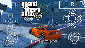 GTA 5 PPSSPP ISO Android | Realistic Graphics, Open World & Smooth Gameplay on PPSSPP