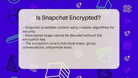 Is Snapchat Encrypted? - Everyday-Networking