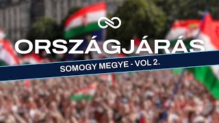 Tisza Párt I Országjárás I Somogy megye I Vol 2.