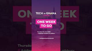 One week to go - Tech in Ghana London is almost here 🇬🇭⚡