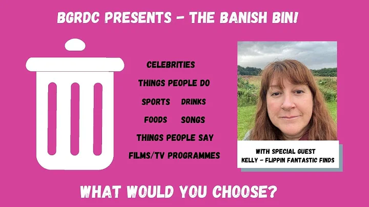 BGRDC PRESENTS: The Banish Bin With Special Guest ...