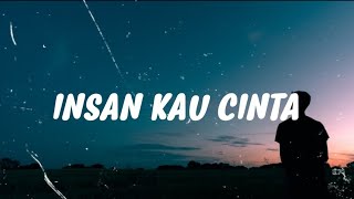 Tuah Adzmi - Insan Kau Cinta (LIRIK )