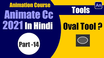 Adobe Animate cc Tutorial | How to Use the Oval Tool in Hindi Part-14 | Sarathi Tech