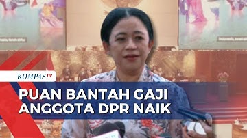 Puan Maharani Tegaskan Tak Ada Kenaikan Gaji DPR: Tunjangan Rumah Jabatan Diganti Uang | SAPA PAGI