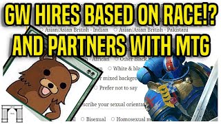 GW Hires Based on Race!? And Now They Partner With Pedo Judges Company MTG