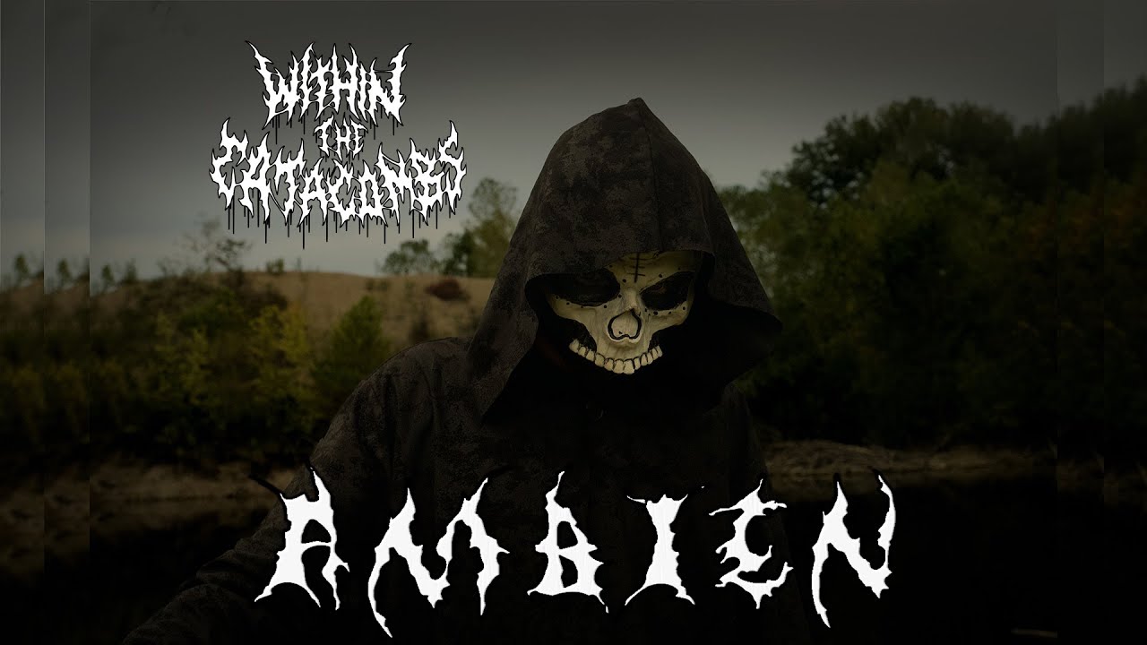 Within the Catacombs - Ambien (OFFICIAL MUSIC VIDEO)