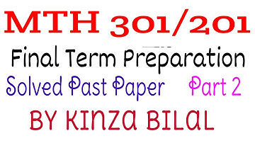 MTH301/201 Past Paper part 2 Solved | Kinza Bilal | Education World