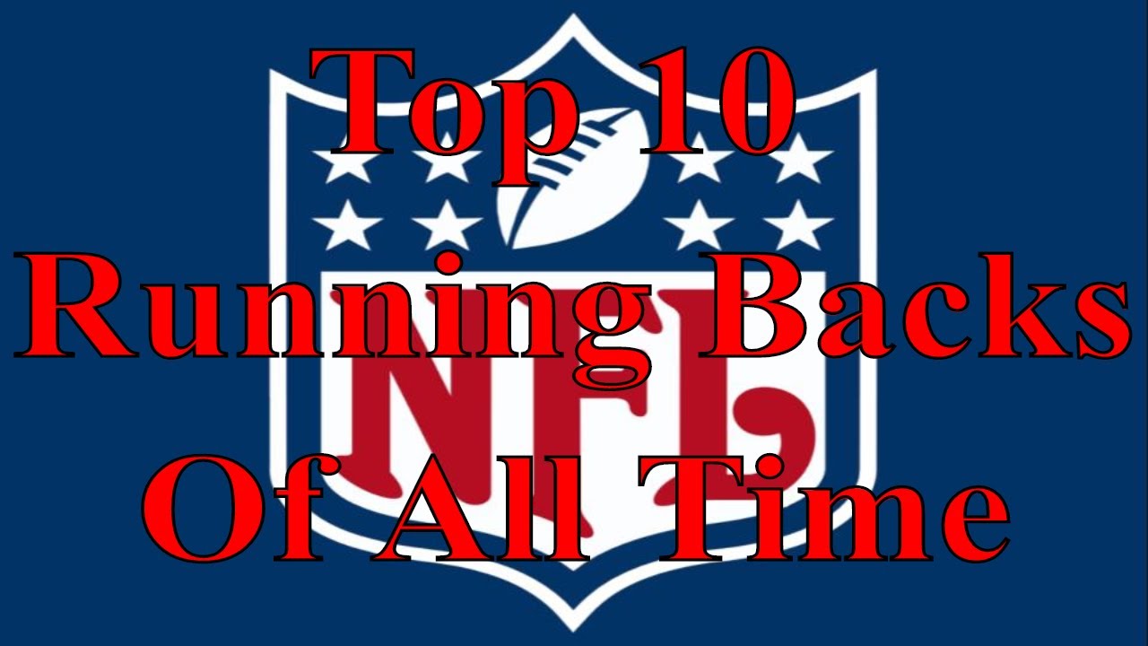 Top 10 NFL Running Backs of all time YouTube