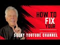 Escaping the Pitfalls: How to Fix Your Sucky YouTube Channel