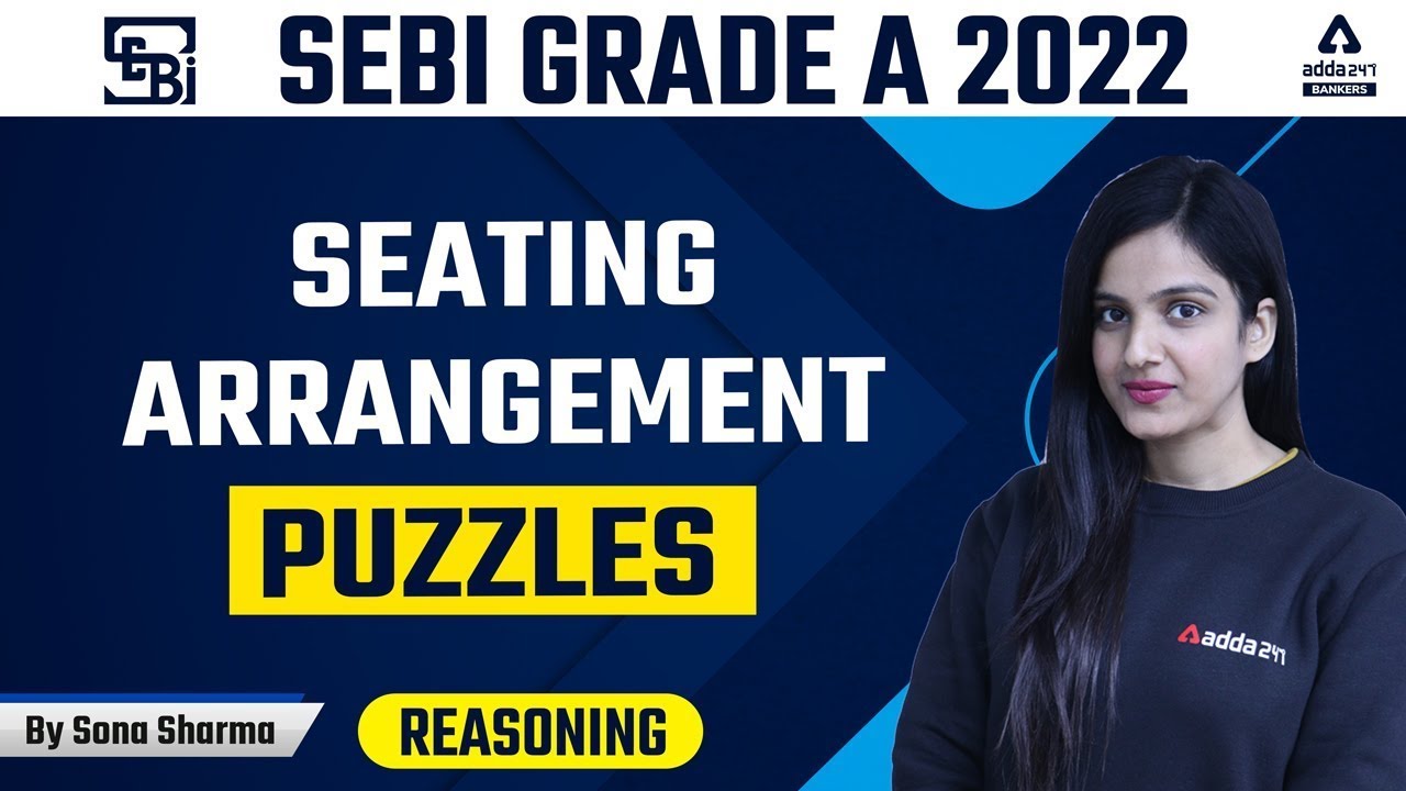SEBI Grade A 2022 | SEBI Grade A Reasoning | Seating Arrangement/Puzzles | By Sona Sharma