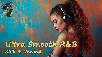 [Chill] Deeply Relaxing R&B & Jazz Music | Smooth Grooves for Stress Relief & Mood Boost