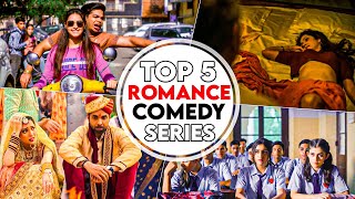 Top 5 Best Romance Comedy Indian Web Series