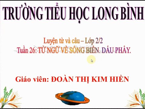 LTVC - Tuần 26 - Lớp 2 - Bài: Từ ngữ về sông biển Dấu phẩy
