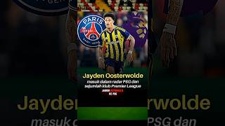 BOM TRANSFER!🚨 PSG Ngebet Rekrut Pemain Keturunan Indonesia?! Jayden Oosterwolde Bikin Heboh! 😱🔥🇮🇩