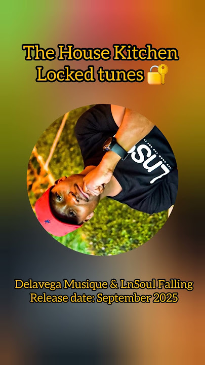 The House Kitchen  locked Tunes. Delavega Musique & LnSoul Falling @LnSoul deep house Unreleased