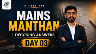 MAINS MANTHAN | Decoding Answers Day 3, Master UPSC Mains Answer Writing | NISHTA IAS | BY GURU SIR