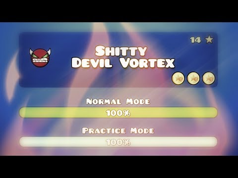 Geometry Dash - "SH*TTY DEVIL VORTEX" 100% Complete.