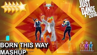 Just Dance 2016 | Born This Way - Mashup