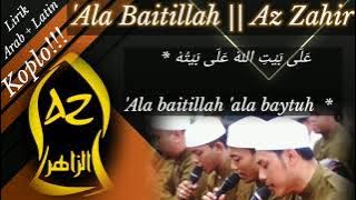 KOPLO AJIB!!! 'Ala baitillah || Az Zahir || Ust. Taqim Feat Ust. Is'ad_Lirik Arab   Latin