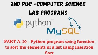 PART A-10 - Python program using function to sort the elements of a list using Insertion Sort #ncert