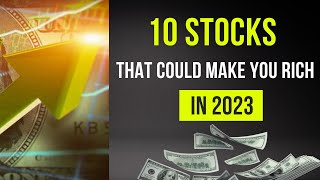 10 Stocks to Buy that Will Make You Rich Wealth