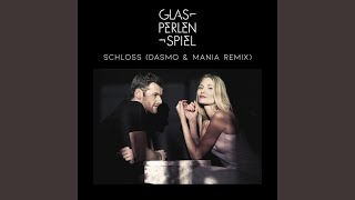 Schloss (Dasmo &amp; Mania Remix)