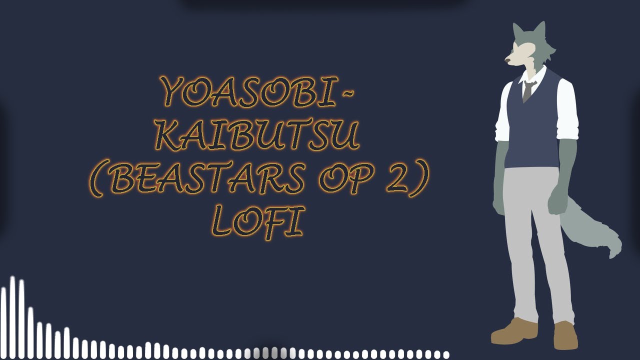 yoasobi-kaibutsu-beastars-op-2-lofi-remix-kowaiiii-youtube