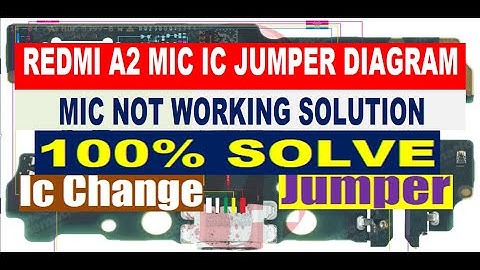 Redmi A2 Mic IC Jumper Diagram | Mic Not Working | Mic Problem Solution | Mic IC Replacement