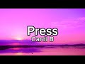 Cardi B &ndash; Press (Official Lyric Video) | VO Music Group