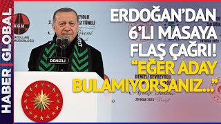 Cumhurbaşkanı Erdoğan 6'lı Masaya Böyle Seslendi